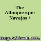 The Albuquerque Navajos /