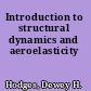 Introduction to structural dynamics and aeroelasticity