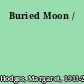 Buried Moon /