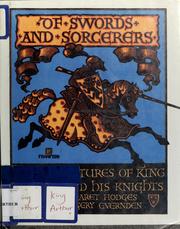 Of swords and sorcerers : the adventures of King Arthur and his knights /