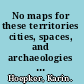 No maps for these territories cities, spaces, and archaeologies of the future in William Gibson /