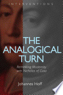 The analogical turn : rethinking modernity with Nicholas of Cusa /