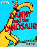 Danny and the dinosaur /