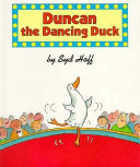 Duncan the dancing duck /