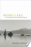 Mono Lake : from dead sea to environmental treasure /