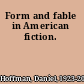 Form and fable in American fiction.