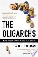 The oligarchs wealth and power in the new Russia /