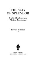 The way of splendor : Jewish mysticism and modern psychology /