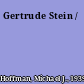 Gertrude Stein /
