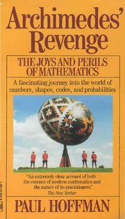 Archimedes' revenge : the joys and perils of mathematics /