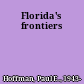 Florida's frontiers