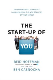 The start-up of you : adapt to the future, invest in yourself, and transform your career /