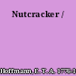 Nutcracker /