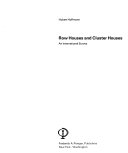 Row houses and cluster houses ; an international survey.