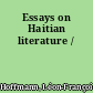 Essays on Haitian literature /