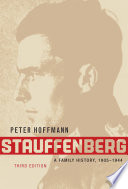 Stauffenberg a family history, 1905-1944 /