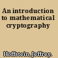 An introduction to mathematical cryptography