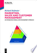 Marketing, sales and customer management (MSC) : an integrated overall B2B management approach /