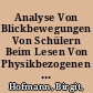 Analyse Von Blickbewegungen Von Schülern Beim Lesen Von Physikbezogenen Texten Mit Bildern /