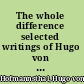 The whole difference selected writings of Hugo von Hofmannsthal /