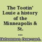The Tootin' Louie a history of the Minneapolis & St. Louis Railway /