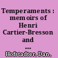 Temperaments : memoirs of Henri Cartier-Bresson and other artists /