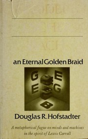 Gödel, Escher, Bach : an eternal golden braid /