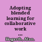 Adopting blended learning for collaborative work in higher education