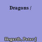 Dragons /