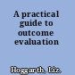 A practical guide to outcome evaluation