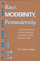 Race, modernity, postmodernity : a look at the history and the literatures of people of color since the 1960s /