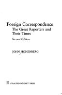 Foreign correspondence : the great reporters and their times /