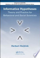 Informative hypotheses : theory and practice for behavioral and social scientists /