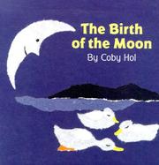 The birth of the moon /