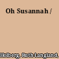 Oh Susannah /