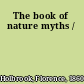 The book of nature myths /