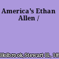 America's Ethan Allen /