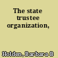 The state trustee organization,