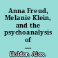 Anna Freud, Melanie Klein, and the psychoanalysis of children and adolescents