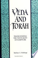 Veda and Torah transcending the textuality of scripture /