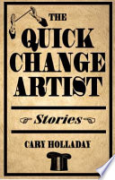 The quick-change artist stories /