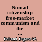 Nomad citizenship free-market communism and the slow-motion general strike /