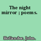 The night mirror ; poems.