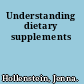 Understanding dietary supplements