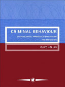 Criminal behaviour a psychological approach to explanation and prevention /