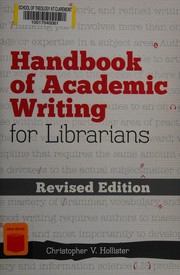 Handbook of academic writing for librarians /