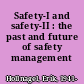 Safety-I and safety-II : the past and future of safety management /