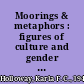 Moorings & metaphors : figures of culture and gender in Black women's literature /