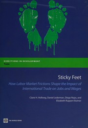 Sticky feet : how labor market frictions shape the impact of international trade on jobs and wages /