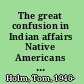 The great confusion in Indian affairs Native Americans and whites in the progressive era /